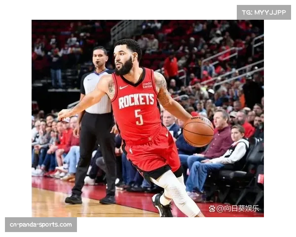 范弗利特赛季报销影响火箭后场 新援需尽快融入体系